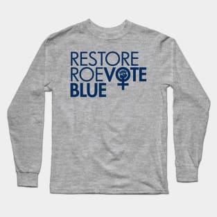 RESTORE ROE VOTE BLUE (navy) Long Sleeve T-Shirt